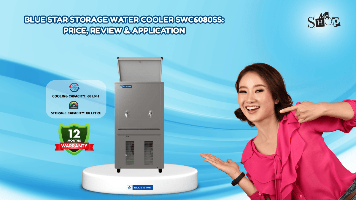 Blue Star Storage Water Cooler SWC6080SS: Price, Review & Ideal Application